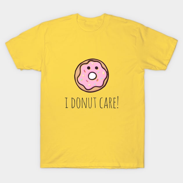 I Donut Care! T-Shirt by myndfart